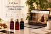 How to Buy Perfume Online in India Without Smelling It First